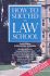 How to Succeed in Law School