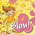 Blow! Air (Taking Care of Your Planet)