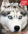 Siberian Huskies (Barrons Complete Pet Owners Manuals) (Barrons Complete Pet Owners Manuals (Paperback))