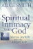 Spiritual Intimacy With God: Moving Joyfully Into the Deeper Life
