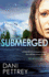 Submerged: an Adventurous Second Chance Romance Action Suspense Thriller (Alaskan Courage)