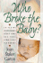 Who Broke the Baby?