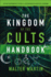 Kingdom of the Cults Handbook Quick Reference Guide to Alternative Belief Systems