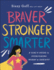 Braver, Stronger, Smarter: a Girls Guide to Overcoming Worry & Anxiety