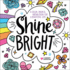 Shine Bright: a Color, Draw & Dream Book for a Beautiful Life