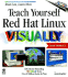 Teach Yourself Red Hat Linux Visually