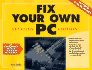 Fix Your Own Pc, Fourth Edition