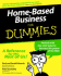 Home-Based Business for Dummies? (for Dummies (Computer/Tech))