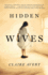 Hidden Wives: a Novel