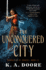 Unconquered City Book 3 in the Chronicles of Ghadid Chronicles of Ghadid, 3