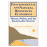Environmental and Natural Resources Economics: Theory, Policy and the Sustainable Society