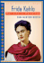 Frida Kahlo: Her Life in Paintings (Latino Biography Library)