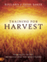 Training for Harvest: Stopping for the One, Believing for the Multitudes