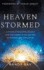 Heaven Stormed: a Heavenly Encounter Reveals Your Assignment in the End Time Outpouring and Tribulation (an Nde Collection)