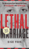 Lethal Marriage (Updated Edition): the Uncensored Truth Behind the Crimes of Paul Bernardo and Karla Homolka