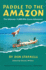 Paddle to the Amazon : the ultimate 12,000-mile canoe adventure