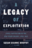 A Legacy of Exploitation