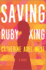 Saving Ruby King: a Novel