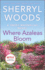 Where Azaleas Bloom (a Sweet Magnolias Novel, 10)