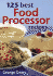 125 Best Food Processor Recipes