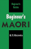 Beginner's Maori (Beginner's (Foreign Language))
