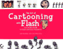 The Art of Cartooning With Flash (With Cd-Rom)