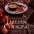 The Four Seasons of Italian Cooking: Harvest Recipes From the Farms and Vineyards of the Italian Countryside