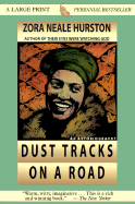 Dust Tracks on a Road: the Restored Text Established By the Library of America (Thorndike Press Large Print Perennial Bestsellers Series)