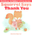 Squirrel Says Thank You (First Virtues for Toddlers)