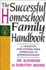 The Successful Homeschool Family Handbook