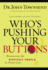 Who's Pushing Your Buttons? : Handling the Difficult People in Your Life [With Dvd]