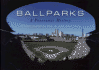 Ballparks: a Panoramic History