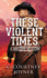 These Violent Times: 3 (a Shotgun Western)