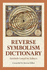 Reverse Symbolism Dictionary: Symbols Listed By Subject