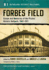 Forbes Field: Essays and Memories of the Pirates' Historic Ballpark, 1909-1971