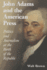 John Adams and the American Press: Politics and Journalism at the Birth of the Republic