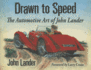 Drawn to Speed: the Automotive Art of John Lander