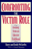Confronting the Victim Role: Healing From an Abusive Childhood