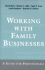 Working With Family Businesses: a Guide for Professionals (Jossey Bass Business & Management Series)