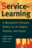 Service-Learning: a Movement's Pioneers Reflect on Its Origins, Practice, and Future