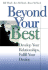 Beyond Your Best: Develop Your Relationships, Fulfill Your Destiny