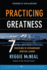 Practicing Greatness: 7 Disciplines of Extraordinary Spiritual Leaders: 18 (Jossey-Bass Leadership Network Series)