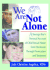 We Are Not Alone: A Teenage Boy's Personal Account of Child Sexual Abuse from Disclosure Through Prosecution and Treat