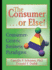 The Consumer...Or Else! : Consumer-Centric Business Paradigms