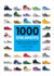 1000 Sneakers a Guide to the World's Greatest Kicks, From Sport to Street