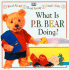 What is P.B. Bear Doing? (Pb Bear & Friends)