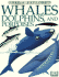 Whales, Dolphins and Porpoises (See and Explore Library)