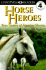 Horse Heroes: True Stories of Amazing Horses (Dk Readers Proficient Readers, 4)