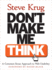 Dont Make Me Think! : a Common Sense Approach to Web Usability (Circle. Com Library)
