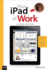 Your Ipad at Work: Covers Ios 5.1 on Ipad, Ipad2 and Ipad 3rd Generation